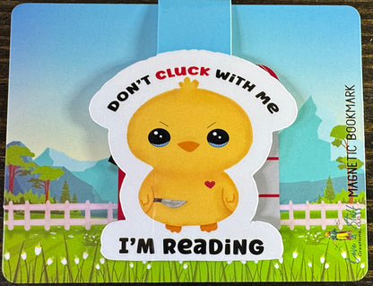 “Yellow baby chick magnetic bookmark with ‘Don’t Cluck With Me, I’m Reading’ quote”