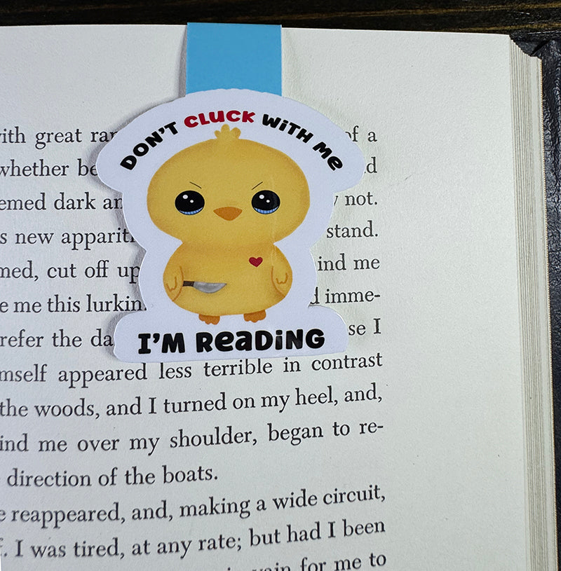“Yellow baby chick magnetic bookmark with ‘Don’t Cluck With Me, I’m Reading’ quote”